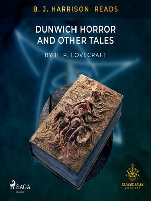 B. J. Harrison Reads the Dunwich Horror and Other Tales - Audiobook